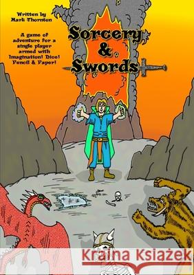 Swords & Sorcery Mark Thornton 9781304026156