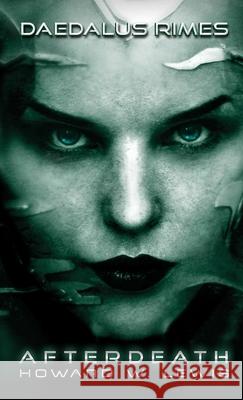 Daedalus Rimes - Afterdeath Howard Lewis 9781304031143 Lulu.com