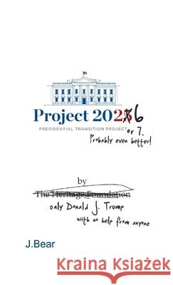 Project 2026 J. Bear 9781304064646 Lulu.com