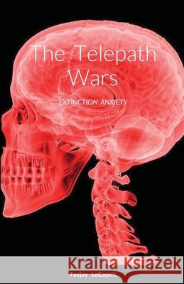 The Telepath Wars Teejay Lecapois 9781304073914 Lulu.com