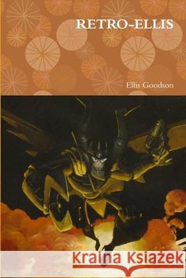 Retro-Ellis Ellis Goodson 9781304083043
