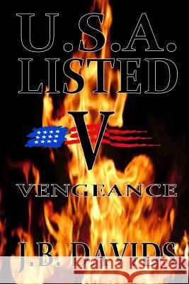 U.S.A. Listed V - Vengeance James Davids 9781304083678 Lulu.com