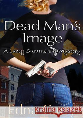 Dead Man's Image Edna Curry 9781304087928