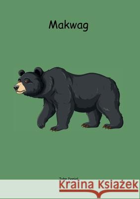 Makwag John Daniel 9781304104694 Lulu.com