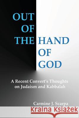 Out of the Hand of God Carmine J. Scarpa 9781304108890