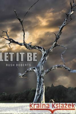 Let It Be Rush Roberts 9781304112538