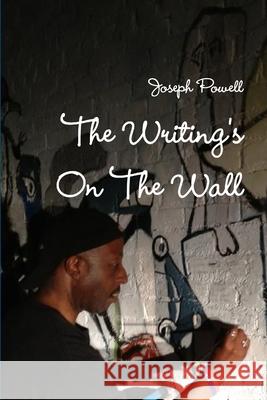 The Writing\'s On The Wall Joseph Powell 9781304159342