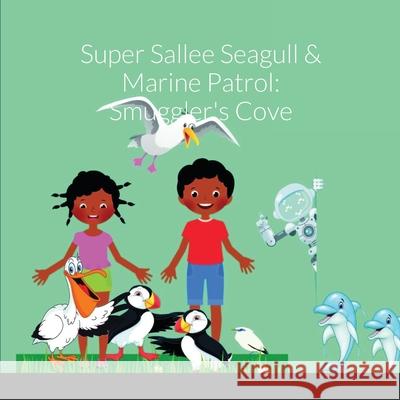 Super Sallee Seagull and Marine Patrol: Smuggler's Cove Linda Fitzgeorge-Butler 9781304160454