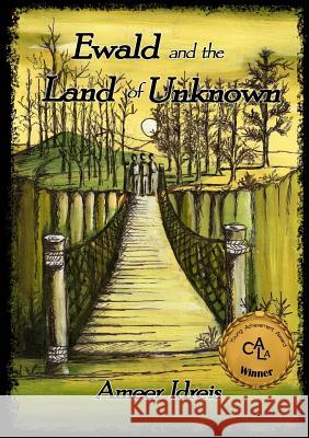 Ewald and the Land of Unknown Ameer Idreis 9781304164261