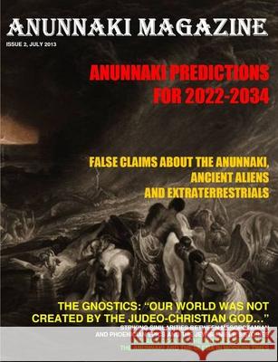 ANUNNAKI MAGAZINE. Issue 2 July 2013 Maximillien De Lafayette 9781304170538 Lulu.com