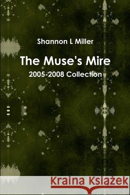 Muse\'s Mire Shannon Miller 9781304183965
