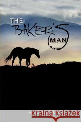 The Baker's Man A. Sanders 9781304186997 Lulu.com