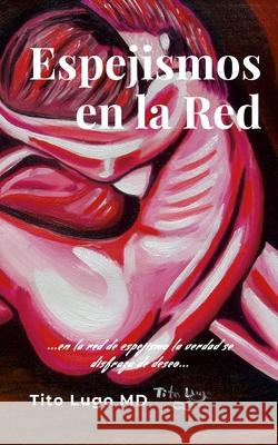 Espejismos en la Red Tito Lugo 9781304195494