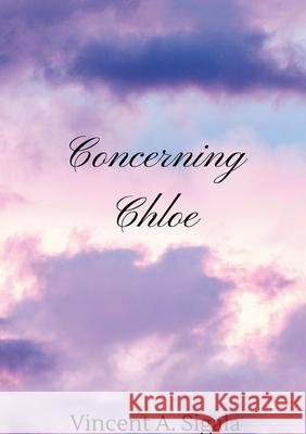 Concerning Chloe Vincent Sigala 9781304196569 Lulu.com