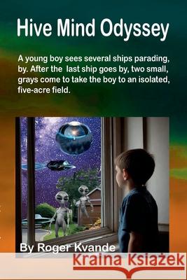 Hive Mind Odyssey Roger Kvande 9781304199201 Lulu.com