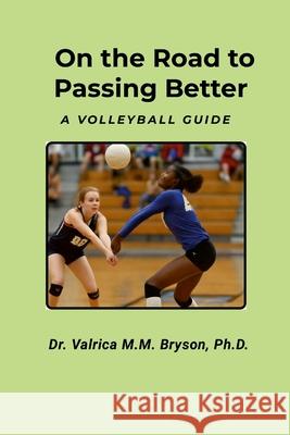 On the Road to Passing Better! Valrica Bryson 9781304216830 Lulu.com