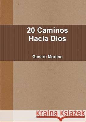 20 Caminos Hacia Dios Genaro Moreno 9781304223333