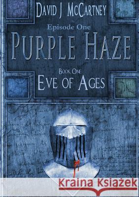Episode One of Purple Haze David J 9781304232700 Lulu.com