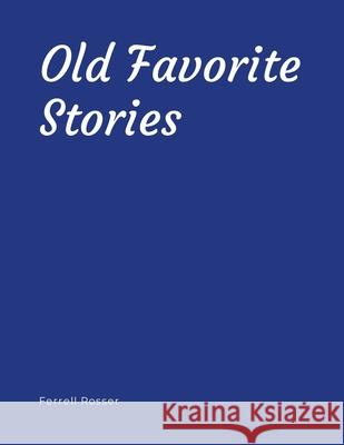 Old Favorite Stories Ferrell Rosser 9781304252500