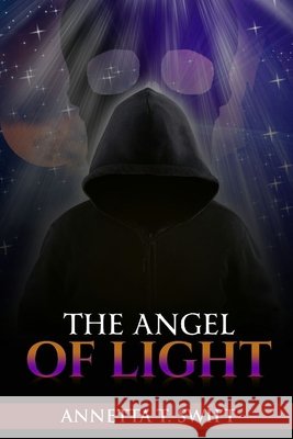 The Angel Of Light Annetta Swift 9781304261069