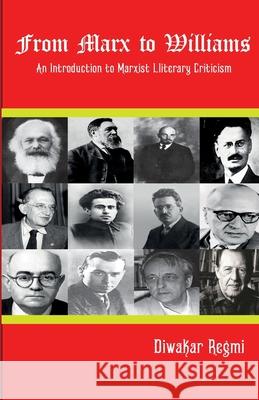 From Marx to Williams Diwakar Regmi 9781304266606 Lulu.com