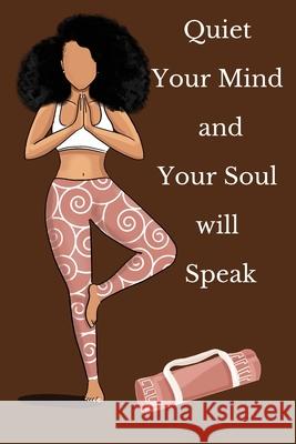 Quiet Your Mind Ayeshia Pompey 9781304267290