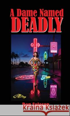 A Dame Named Deadly Don Solosan 9781304274052