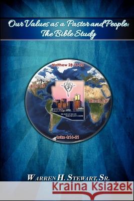 Our Values as a Pastor and People: The Bible Study Warren H., Sr. Stewart 9781304308399