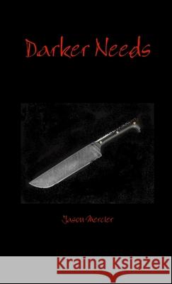 Darker Needs Jason Mercier 9781304319586