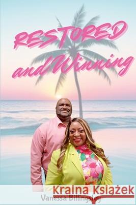Restored and Winning Vanessa Billingsley 9781304322401