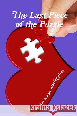 The Last Piece of the Puzzle Tom Halvorson 9781304324405