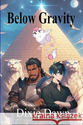 Below Gravity Dixie Dawn D. L. Faughn D. L. Faughn 9781304326898 Lulu.com