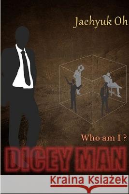 Dicey Man Jaehyuk Oh 9781304334299