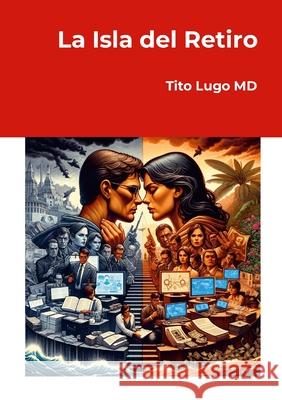 La Isla del Retiro Tito Lugo 9781304339461