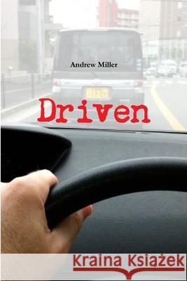 Driven Andrew Miller 9781304341280