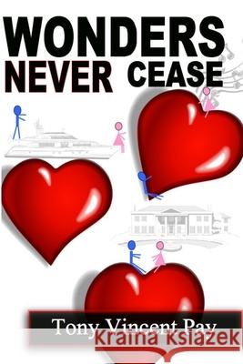 Wonders Never Cease Tony Pay 9781304350060 Lulu.com