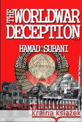 The World War Deception Hamad Subani 9781304350503 Lulu.com
