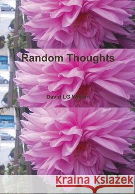 Random Thoughts David Lg Wilson 9781304354464