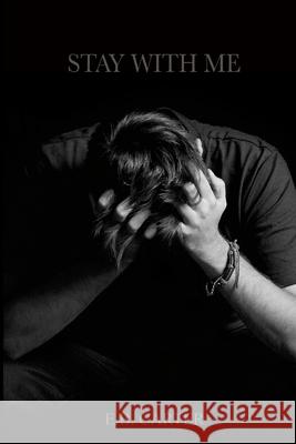 Stay With Me: Book 1 E. B. Carter H. C. Hawkes N. E. Horsman 9781304361875 Lulu.com