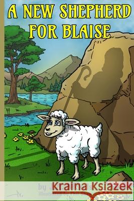 A New Shepherd for Blaise Joann Nickels 9781304365033
