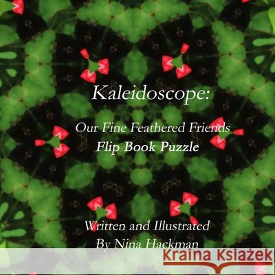 KALEIDOSCOPE: Our Fine Feathered Friends Flip Book Puzzle Nina Hackman 9781304368386