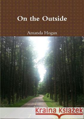 On the Outside Amanda Hogan 9781304426406