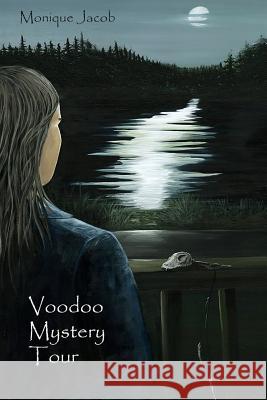 Voodoo Mystery Tour Monique Jacob 9781304429971 Lulu.com