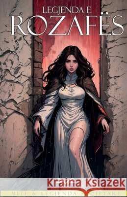 Legjenda e Rozaf?s Jonathan Bristow 9781304458193 Lulu.com