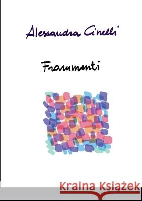 Frammenti Alessandra Cinelli 9781304488640