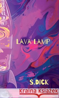 Lava Lamp Spencer Dick Sydney Dick 9781304519115