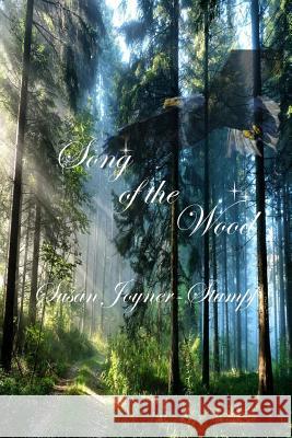 Song of the Wood Susan Joyner-Stumpf 9781304521477 Lulu.com