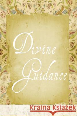 Divine Guidance Elizabeth Angela 9781304524584