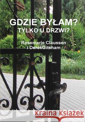 Gdzie Bylam? Rosemarie Claussen 9781304528568 Lulu.com