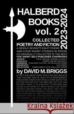 Halberd Books Vol. 2 David M. Briggs 9781304536846